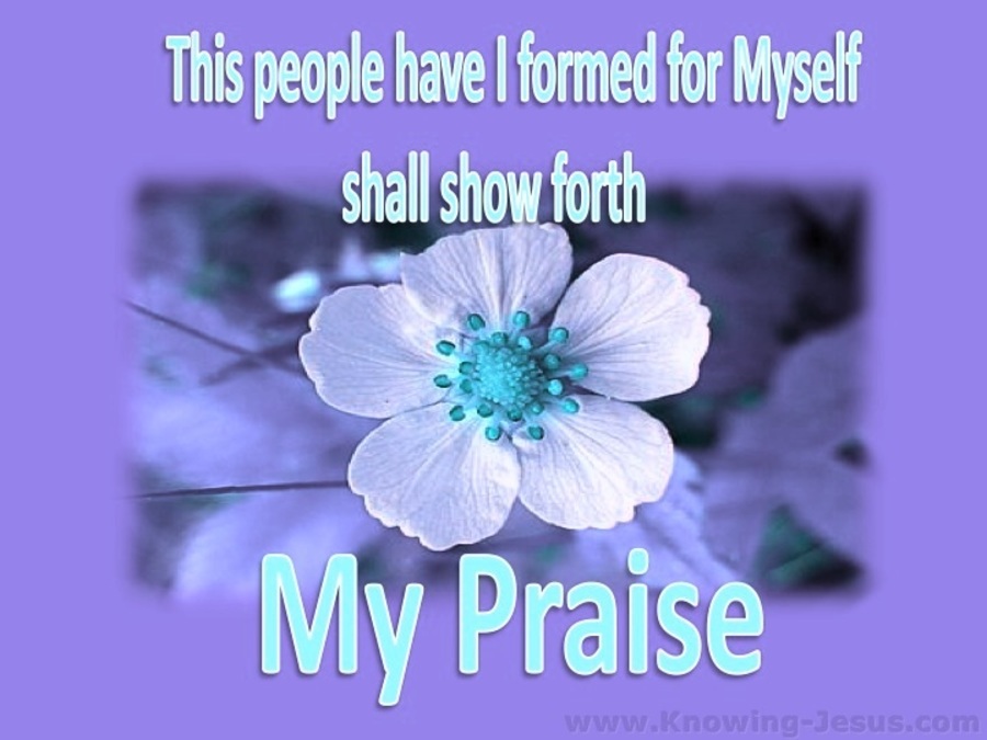 Isaiah 43:21 They Shall Show Forth My Praise (purple)
